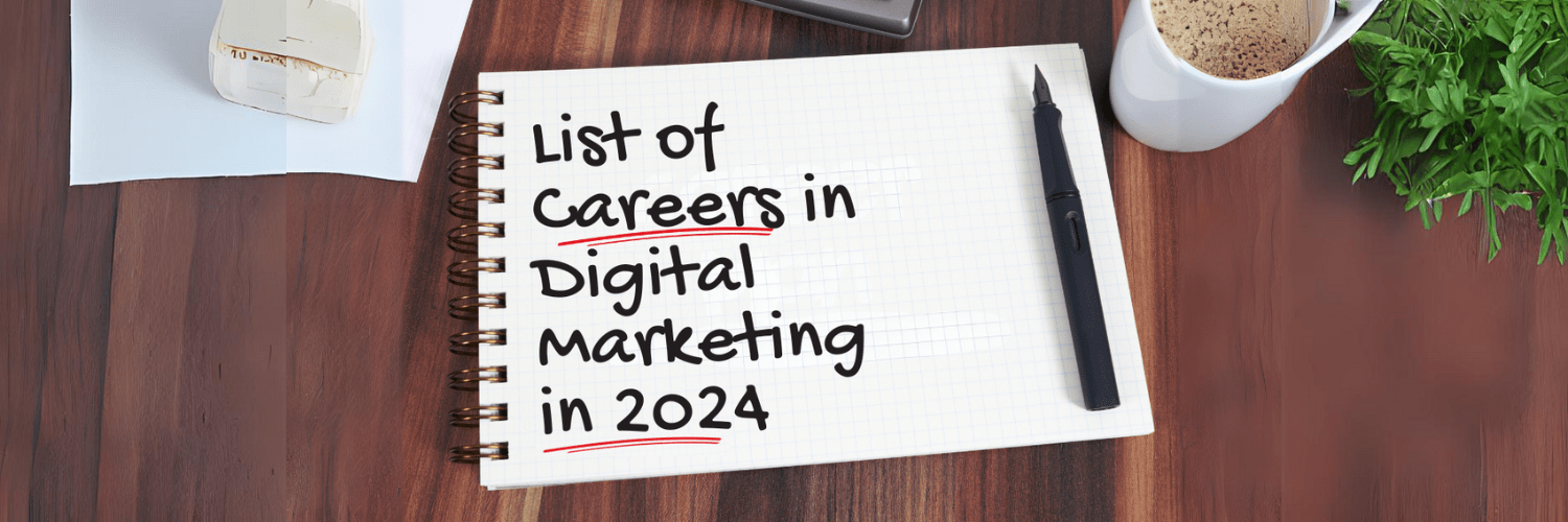 Exploring Digital Marketing Careers In 2024