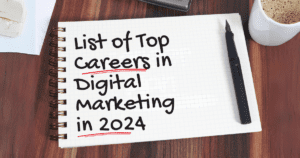 List of Top Careers in Digital Marketing in 2024