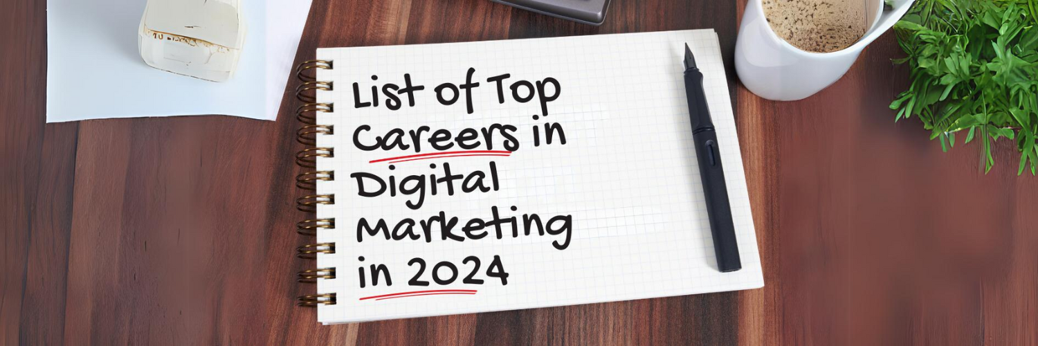 List of Top Careers in Digital Marketing in 2024