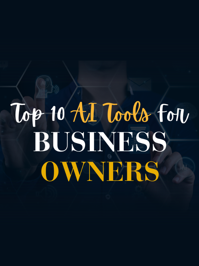 Top 10 AI tools every business owner needs