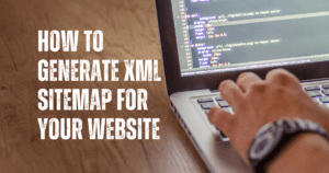 how to generate xml sitemap for your website
