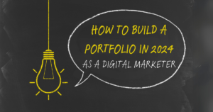 How To Develop Portfolio In 2024, As A Digital Marketing Professional