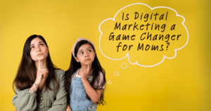 digital marketing skills for moms