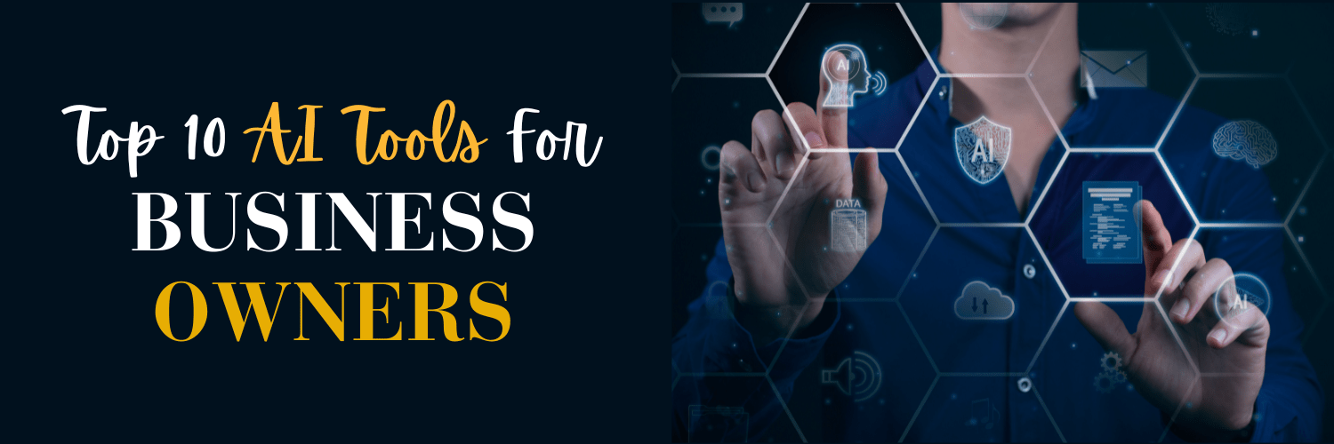 Top 10 AI Tools for Business owners